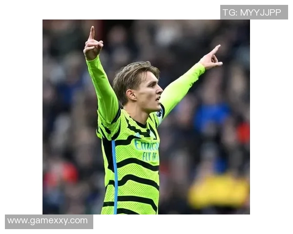 厄德高引领新潮流展现足球魅力助力球队争冠之路