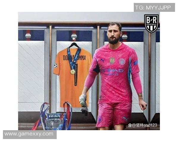 多纳鲁马的崛起与挑战：从青涩门将到世界顶级守门员的成长之路